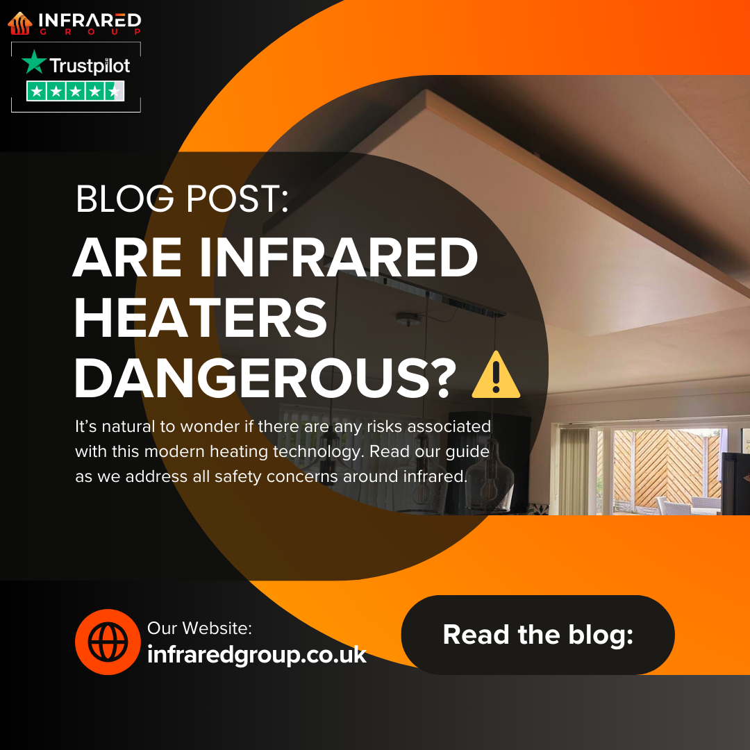 Are Infrared Heaters Dangerous?