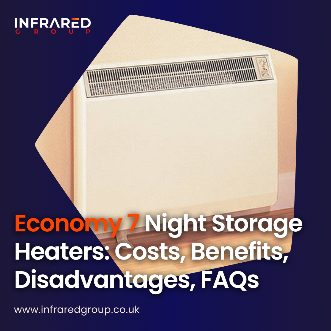 Economy 7 Night Storage Heaters: Costs, Benefits, Disadvantages, and FAQs